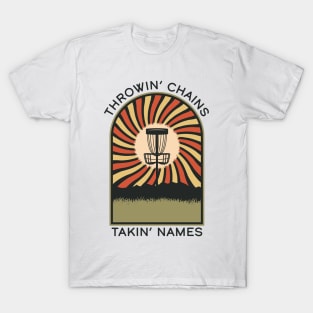 Throwin' Chains Takin' Names | Disc Golf Vintage Retro Arch Mountains T-Shirt